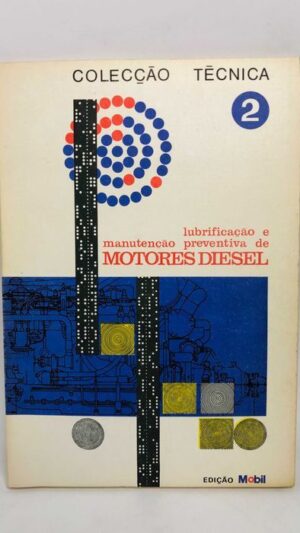 Lubrificação e Manutenção Preventiva de Motores Diesel