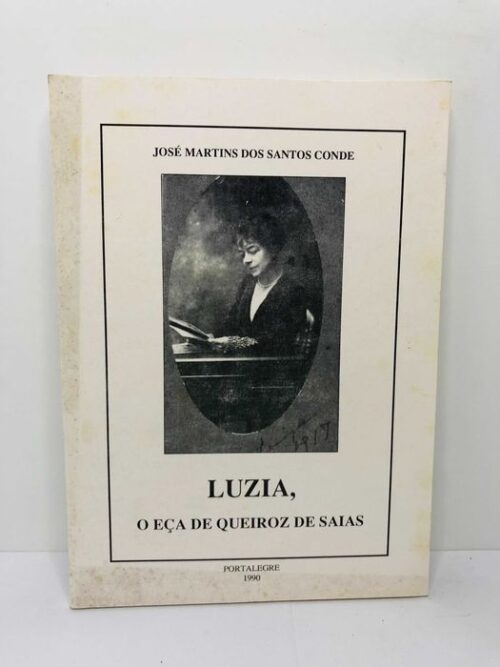 Luzia (O Eça de Queiroz de Saias) - José Martins dos Santos Conde