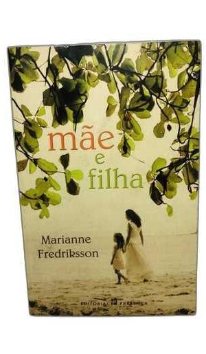 Mãe e Filha - Marianne Fredriksson