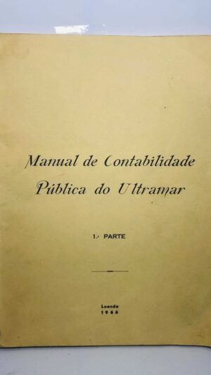 Manual de Contabilidade Pública do Ultramar 1ª Parte 1966