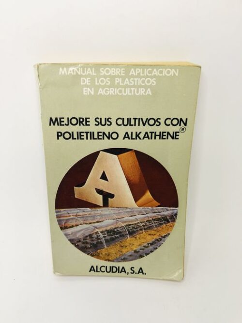 Manual sobre Aplicación de los Plásticos en Agricultura