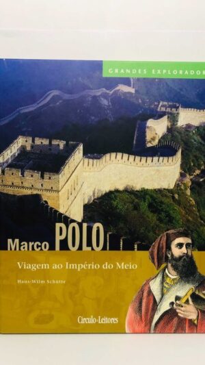 Marco POLO (Viagem ao Império do Meio Avintes)