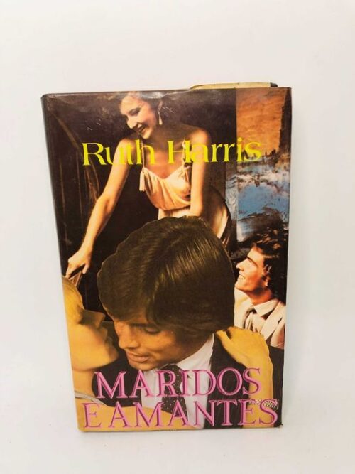 Maridos e Amantes - Ruth Harris