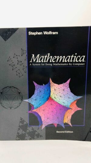Mathematica (A System for Doing Mathematics by Computer)