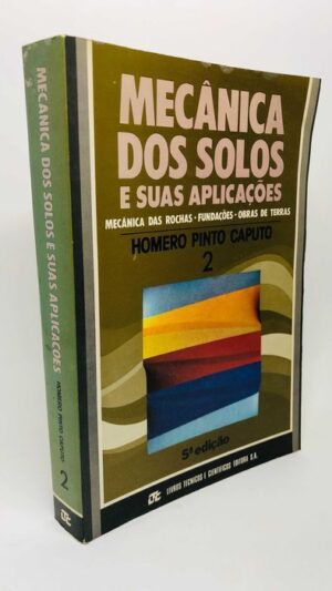 Mecânica dos Solos e Suas Aplicações 2 - Homero Pinto Caputo