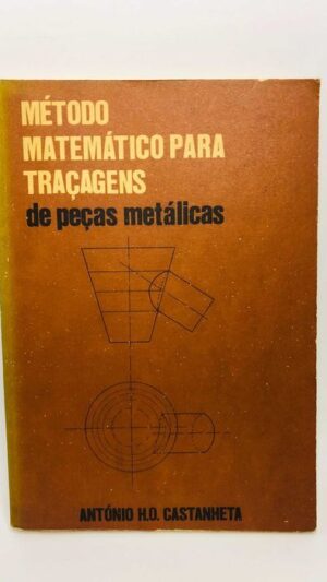 Método Matemático para Traçagens de Peças Metálicas