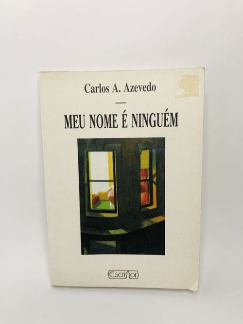 Meu Nome É Ninguém - Carlos A. Azevedo
