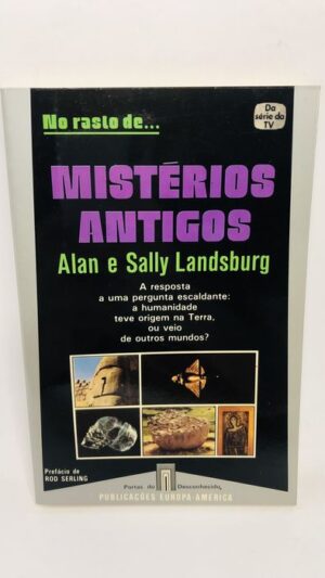Mistérios Antigos - Alan e Sally Landsburg