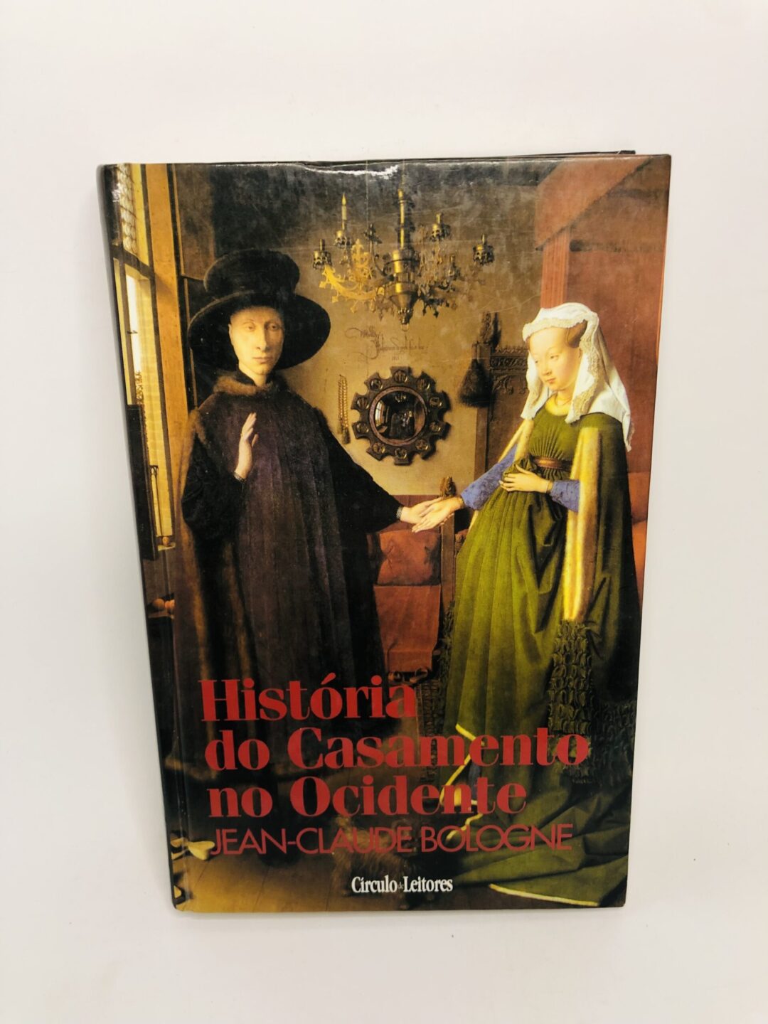 História do Casamento no Ocidente - Jean-Claude Bologne