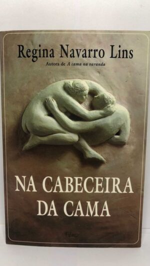 Na cabeceira da cama - Regina Navarro Lins