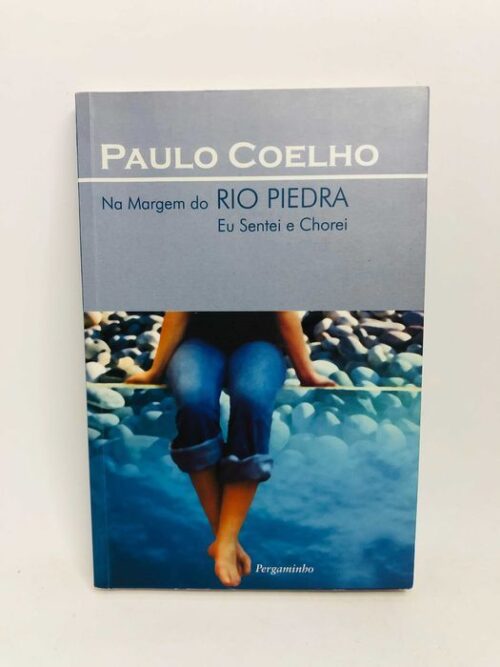 Na Margem do Rio Piedra Eu Sentei e Chorei - Paulo Coelho