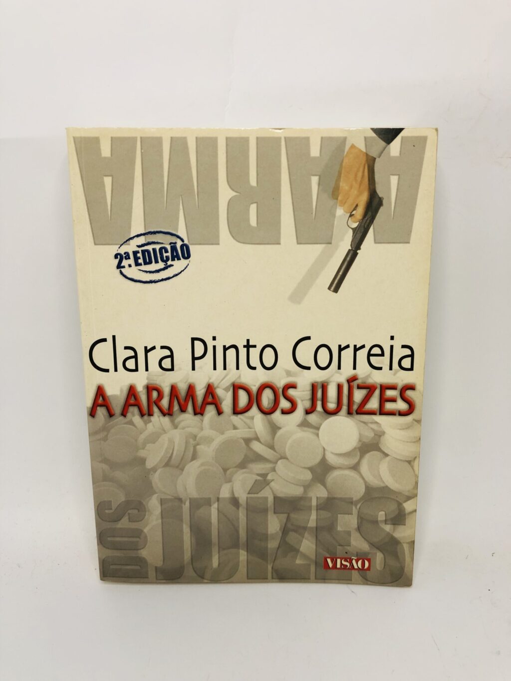 A Arma dos Juízes - Clara Pinto Correia