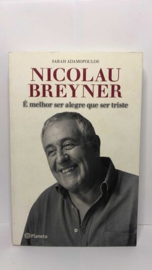 Nicolau Breyner (É Melhor Ser Alegre Que Ser Triste)