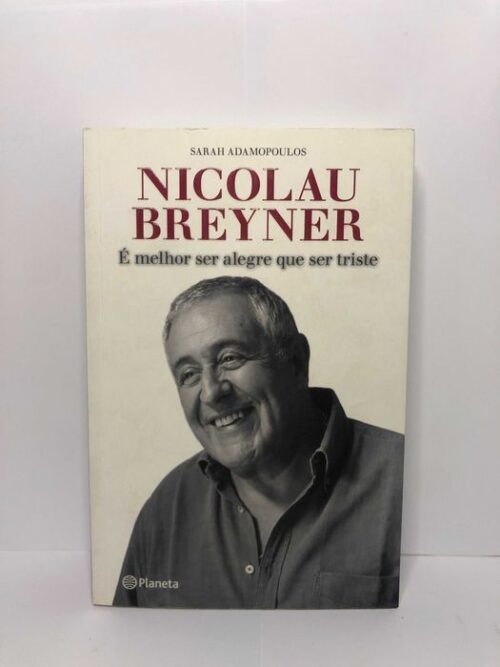 Nicolau Breyner (É Melhor Ser Alegre Que Ser Triste)