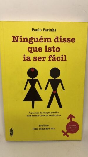 Ninguém disse que isto ia ser fácil - Paulo Farinha