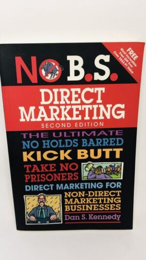 No B.S. Direct Marketing - Dan S. Kennedy