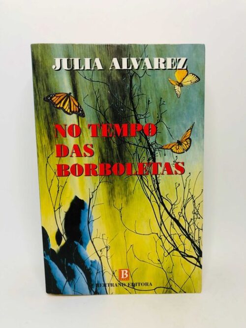 No Tempo das Borboletas - Júlia Alvarez