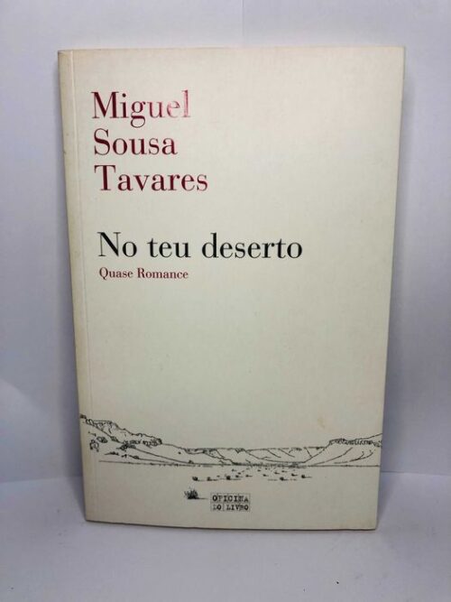 No teu deserto (Quase Romance) - Miguel Sousa Tavares