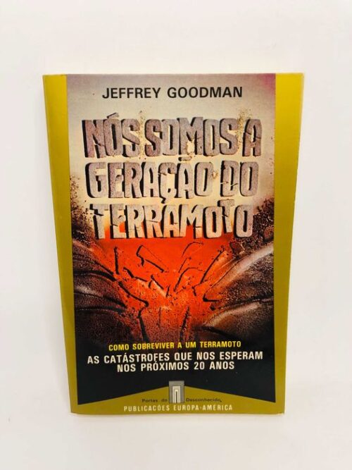 Nós Somos a Geração do Terramoto - Jeffrey Goodman