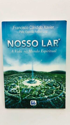 Nosso Lar (A Vida no Mundo Espiritual)