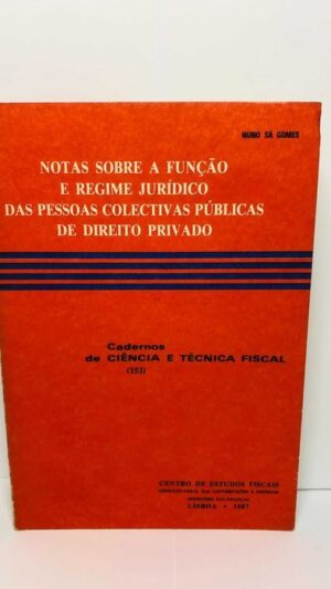 Notas Sobre a Função e Regime Jurídico das Pessoas Coletivas...