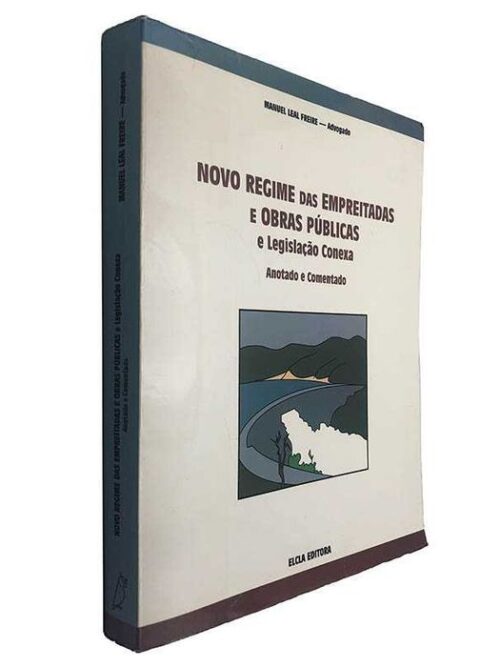 Novo Regime das Empreitadas e Obras Públicas e Legislação Conexa