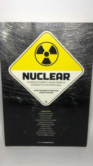 Nuclear O debate sobre o novo modelo energético em Portugal