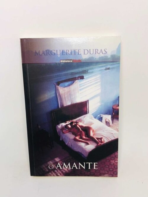 O Amante - Marguerite Duras