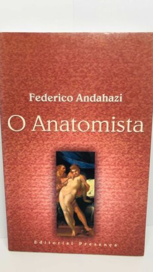 O Anatomista - Federico Andahazi