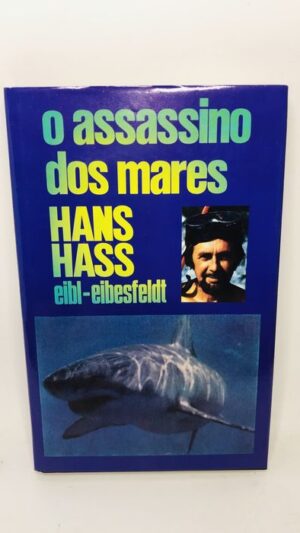 O Assassino dos Mares - Hans Hass