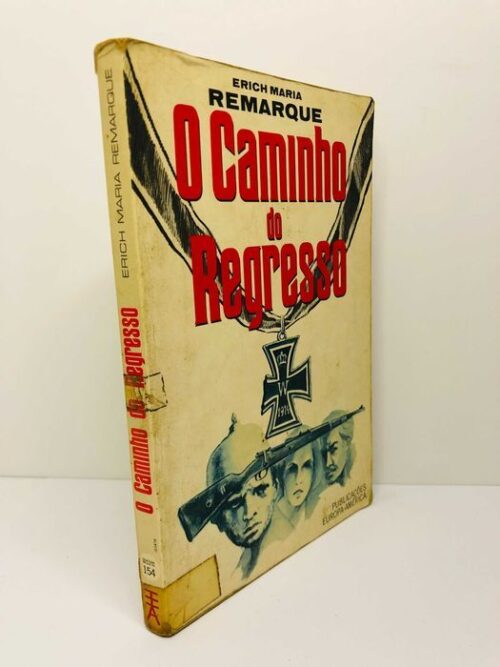 O Caminho do Regresso - Erich Maria Remarque