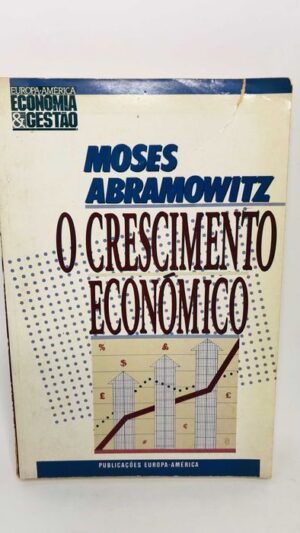 O Crescimento Económico - Moses Abramowitz