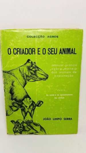 O Criador e o Seu Animal - João Limpo Serra