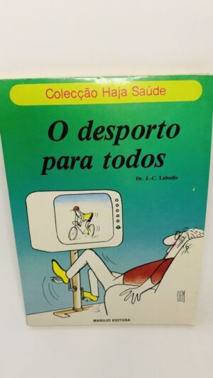 O desporto para todos - Dr. J.C. Labadie