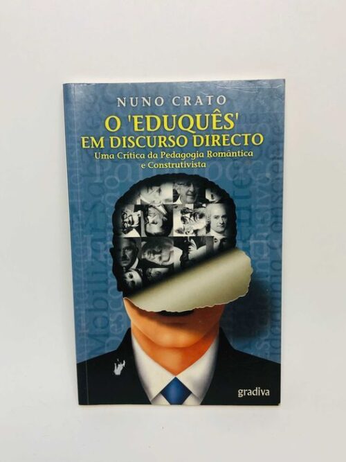 O "Eduquês" em Discurso Directo - Nuno Crato