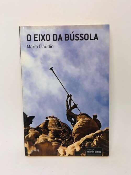 O Eixo da Bússola - Mário Cláudio