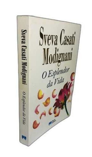 O Esplendor da Vida - Sveva Casati Modignani