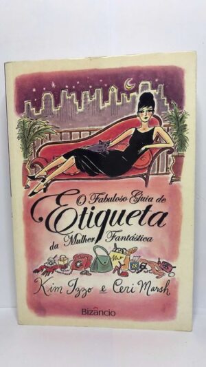 O Fabuloso Guia de Etiqueta da Mulher Fantástica