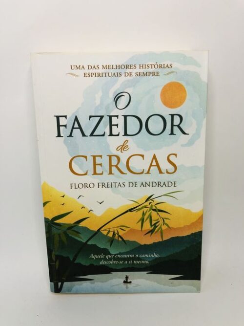 O Fazedor de Cercas - Floro Freitas de Andrade