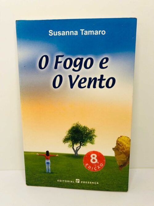 O Fogo e o Vento - Susanna Tamaro