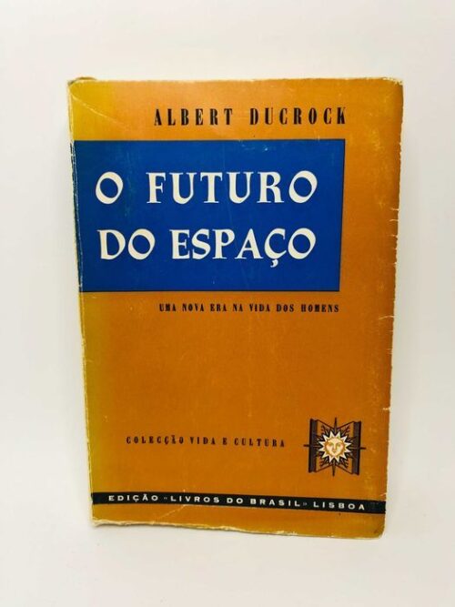 O Futuro do Espaço - Albert Ducrocq