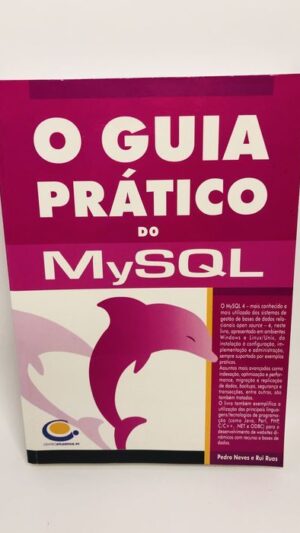 O Guia Prático do MySQL - Pedro Neves e Rui Russ