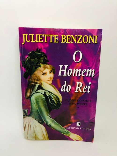 O Homem do Rei - Juliette Benzoni