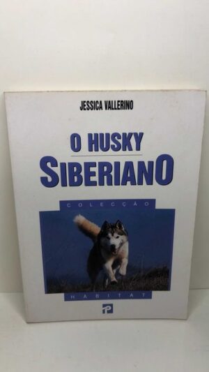 O Husky siberiano - Jessica Vallerino