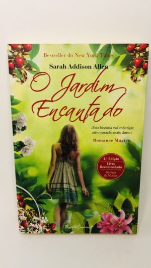 O Jardim Encantado - Sarah Addison Allen