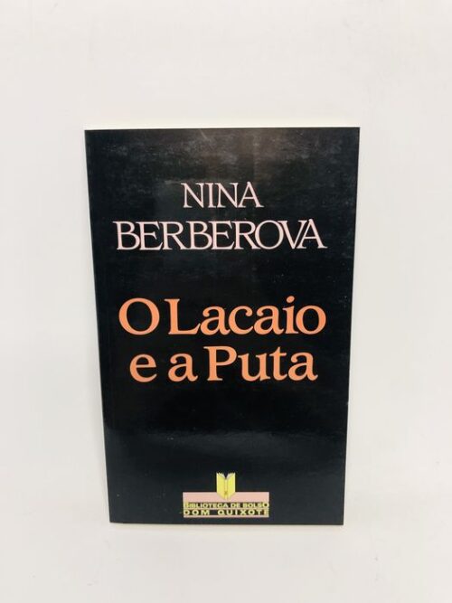 O Lacaio e a Puta - Nina Berberova
