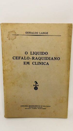 O líquido cefalo-raquidiano em clínica - Oswaldo Lange