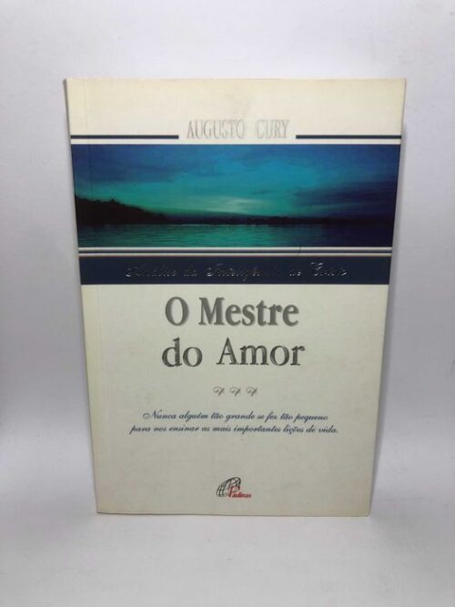 O Mestre do Amor - Augusto Cury