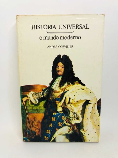 O Mundo Moderno - André Corvisier