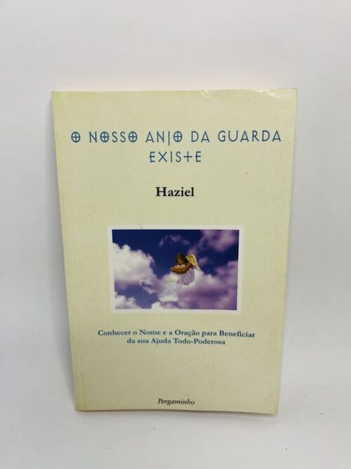 O Nosso Anjo da Guarda Existe - Haziel